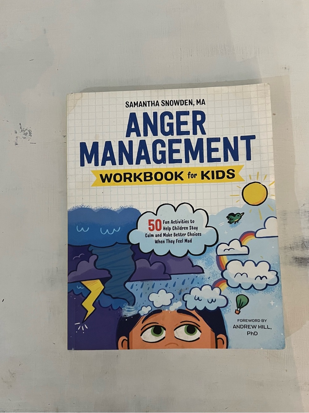 The Anger Management Workbook for Kids – Samantha Snowden, MA – Unused